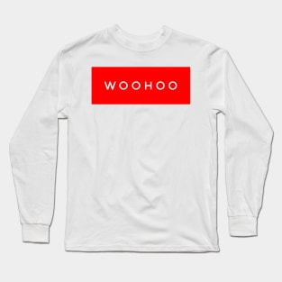 Woohoo Long Sleeve T-Shirt